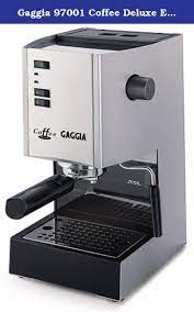 Add to cartadd to quote. Gaggia 97001 Coffee Deluxe Espresso Machine With Automatic Milk Frother Silver Consumers Best Gaggia Espresso Machine Espresso Machine Best Espresso Machine