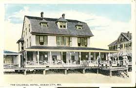 The Original Colonial Hotel Shown In 1915 Was Located Between First And Second Streets On The Boardwalk Ocean City Maryland Ocean City Ocean City Md
