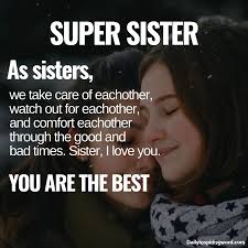Share these 50 short quotes about sisters and their family bond. Best Sister Quotes To Express Love Towards Your Sister Daily Inspiring Words