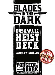 There's also my district handout sheets. Blades In The Dark Heist Deck Print And Play Shields Up Publishing Drivethrurpg Com