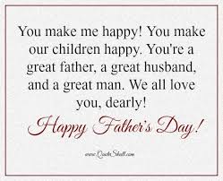 When we got married we decided to start a family and now we are the parents of two beautiful children, with each. Best Happy Fathers Day Wishes From Daughter Son For Husband Fathers Day Quotes Happy Father Day Quotes Husband Quotes