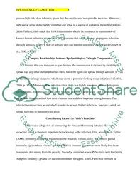 Unlike quantitative or experimental research, a strong case study does not require a random or representative sample. Epidemiology Case Study Paper Research Example Topics And Well Written Essays 750 Words