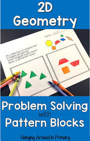 Challenge Students With These Open Ended 2d Geometry Problems Using Pattern Blocks Problem Solving Activities Geometry Problems Math Problem Solving Activities