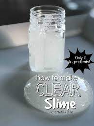 How To Make Two Ingredient Clear Slime Clear Slime Clear Glue Slime Diy Clear Slime
