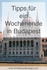 Reisebericht Ein Wochenende In Budapest Reisetipp Von Christine Unterwegs Budapest Urlaub Budapest Reisen