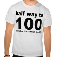 If you know someone well enough to joke about their age, then funny 50th birthday wishes are certainly the way to go. 50th Birthday Slogans For T Shirts