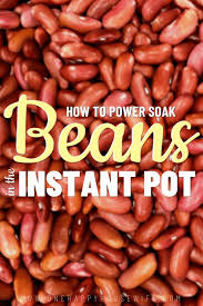 Power Soaking Red Kidney Beans In The Instant Pot Recipe Instant Pot Recipes Instant Pot Recipes With Kidney Beans