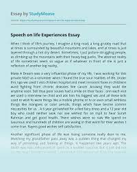 An idea so strong that it brings you to. Speech On Life Experiences Free Essay Example