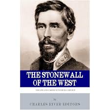 Stonewall of the West: Patrick Cleburne and the Civil War (Modern War  Studies): Symonds, Craig L.: 9780700609345: Amazon.com: Books