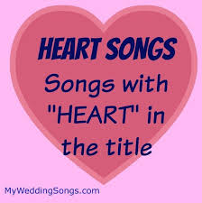 Heart Songs Songs With Heart In The Title Heart Songs Songs Interactive Posts
