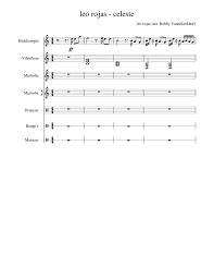Celeste Leo Rojas Sheet Music For Drum Group Marimba Glockenspiel Vibraphone More Instruments Percussion Ensemble Musescore Com Pan flutist leo rojas (full name: celeste leo rojas sheet music for