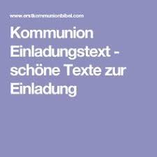 Kommunion Einladungstext Schone Texte Zur Einladung Einladung Kommunion Einladungstext Kommunion Einladung Kommunion Text