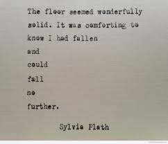 Sylvia Plath Quotes Motivational Quotes Words Quotes Quotations Sylvia Plath Quotes