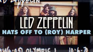 Led Zeppelin Hats Off To Roy Harper Official Audio Youtube