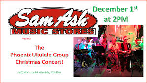 Get directions, reviews and information for sam ash music stores in glendale, az. Phoenix Ukulele Group Christmas Concert At Sam Ash The Phoenix Ukulele Group