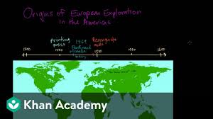 Subsequent failure to embrace the mercantile and industrial revolutions caused the country to fall behind britain, france, and germany in economic and political power. Origins Of European Exploration In The Americas Video Khan Academy