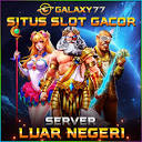 GALAXY77: Link Situs Slot Gacor Online Server Luar Negeri