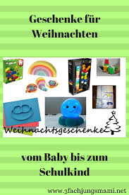 Tipps Fur Weihnachtsgeschenke Vom Baby Bis Zum Schulkind Weihnachtsgeschenke Kinder Geschenke Geschenkideen Kinder