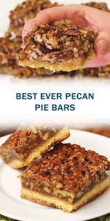 Best Ever Pecan Pie Bars Pecan Recipes Dessert Recipes Pecan Desserts