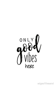 Positive quotes for teens videos photos social determinants of health tumblr good vibes only quotes about strength happy thoughts bffs happy quotes. Only Good Vibes Calligraphy Art Print Black White Samsung Galaxy S21 Soft By Edgeofthesand Quotes White Black White Quotes White Quotes Tumblr