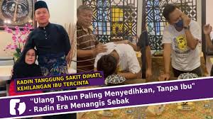 Browse many metrics like follower, followings find out detailed statistics and changes on instagram account radin_era number of subscribers. Ulang Tahun Paling Menyedihkan Tanpa Ibu Radin Era Menangis Sebak Youtube