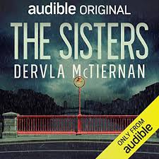 When i first had the idea of writing a series of books based on the seven sisters of the pleiades, i the seven sisters series unashamedly celebrates the endless search for love, and explores the. The Sisters By Dervla Mctiernan Audiobook Audible Com