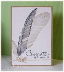 Another Feather In Your Cap By Frenziedstamper Cards And Paper Crafts At Splitcoaststampers Congrats Card Paper Crafts Jw Cards