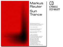 Sun Trance Markus Reuter Featuring Mannheimer Schlagwerk And Dennis Kuhn Markus Reuter