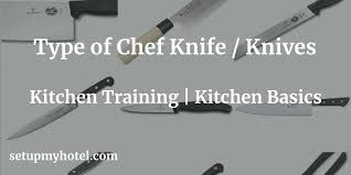 Tuo knife set 8pcs, japanese kitchen chef knives set with wooden block, including honing steel and shears, forged german hc steel with comfortable pakkawood handle, fiery series come with gift box 4.8 out of 5 stars 469. Types Of Kitchen Knives Knife Definition Of Knives Used In Hotel Kitchen