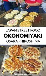 Okonomiyaki Japan Street Food Backpacking Japan Foodie Travel Flashpacking Japan Japanese Street Food Japan Street Food Street Food