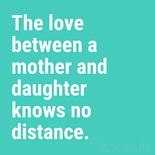 We wish all our mothers and daughters stay safe throughout this period, as well as all our loved ones. 101 Beautiful Mother Daughter Quotes