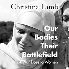 Our Bodies, Their Battlefield Audiobook by Christina Lamb