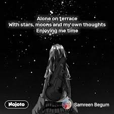 Alone On Terrace With Stars Moons And My Own Thou Nojoto