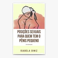 Posições sexuais para quem tem o pênis pequeno de Isabela Diniz en Apple  Books