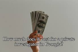 For example, data research may require a deposit of $500 while an infidelity case may be closer to $5,000. How Much Does It Cost For A Private Investigator In Georgia