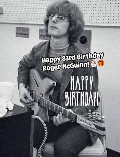 Happy 83rd birthday to Jim Roger McGuinn of The Byrds
