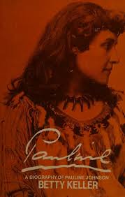 Pauline : a biography of Pauline Johnson : Keller, Betty : Free Download,  Borrow, and Streaming : Internet Archive