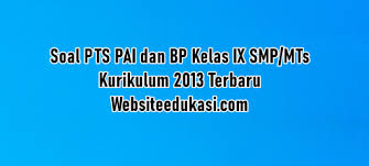Soal mid semester genap tahnun 2017. Soal Pts Pai Kelas 9 K13 Dan Kunci Jawaban 2021 2022