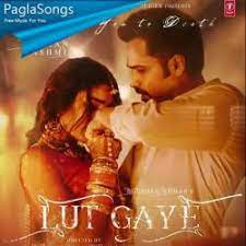 Lut Gaye Jubin Nautiyal Mp3 Song Download 320kbps Paglasongs