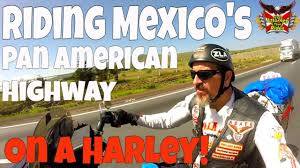 Riding Mexico S Pan American Highway On A Harley Bagger Harley Bagger Pan American Pan American Highway
