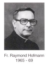 Fr. Raymond Hofmann 65-69