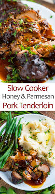 Slow Cooker Honey And Parmesan Pork Tenderloin Recipe Parmesan Pork Pork Tenderloin Pork Tenderloin Recipes