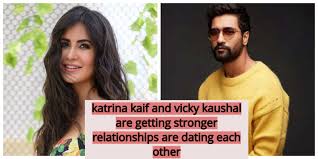 Latest Hot Gossips News Katrina Kaif And Vicky Kaushal Are Getting Stronger Relationships Strong Relationship Gossip News Relationship