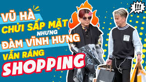 Check spelling or type a new query. Ä'am VÄ©nh HÆ°ng Bá»‹ VÅ© Ha Chá»­i Sáº¥p Máº·t Nhá»¯ng Váº«n Rang Shopping á»Ÿ Ha Lan Ä'oi Báº¡n Láº§y Nháº¥t Showbiz Viá»‡t Youtube