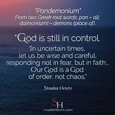 Trusting god isn't just when things are going good, but also when we walk through times that we don't understand. Pandemonium But God Is Still In Control Greek Word Study Control Quotes Words God