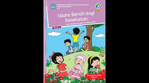 Tematik Kelas 5 Tema 2 Udara Bersih Bagi Kesehatan Revisi 2017 Youtube