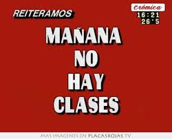 ¿tenías duda si iba a haber clases mañana?, aquí la respuesta Manana No Hay Clases Placas Rojas Tv