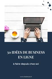 Vous découvrez la profession immobilière et vous souhaitez créer votre entreprise ? Thebboost 50 Idees De Business En Ligne A Faire Depuis Chez Soi