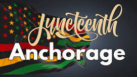 Juneteenth Anchorage Citywide Celebration
