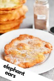 Elephant Ears Recipe The Gunny Sack Fair Food Recipes Elephant Ears Recipe Recipes
